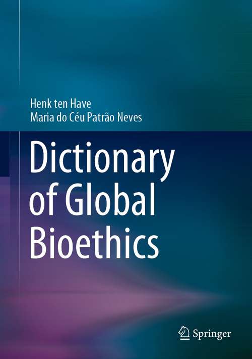 Book cover of Dictionary of Global Bioethics (1st ed. 2021)