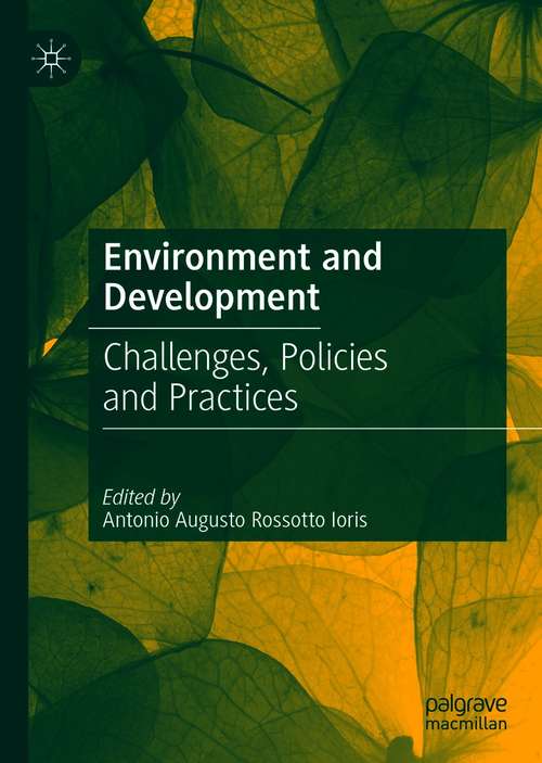 Book cover of Environment and Development: Challenges, Policies and Practices (1st ed. 2021)