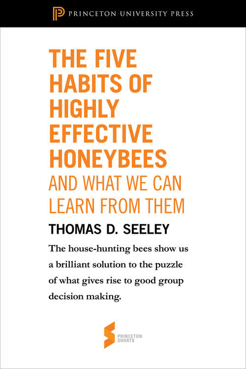 Book cover of The Five Habits of Highly Effective Honeybees (and What We Can Learn from Them): From "Honeybee Democracy"