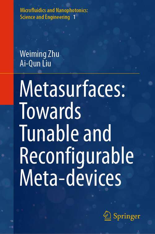 Book cover of Metasurfaces: Towards Tunable and Reconfigurable Meta-devices (1st ed. 2023) (Microfluidics and Nanophotonics: Science and Engineering #1)