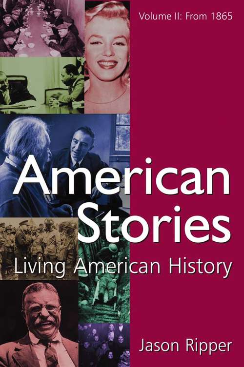 Book cover of American Stories: Living American History: v. 2: From 1865