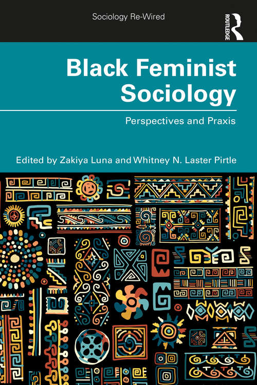 Book cover of Black Feminist Sociology: Perspectives and Praxis (Sociology Re-Wired)