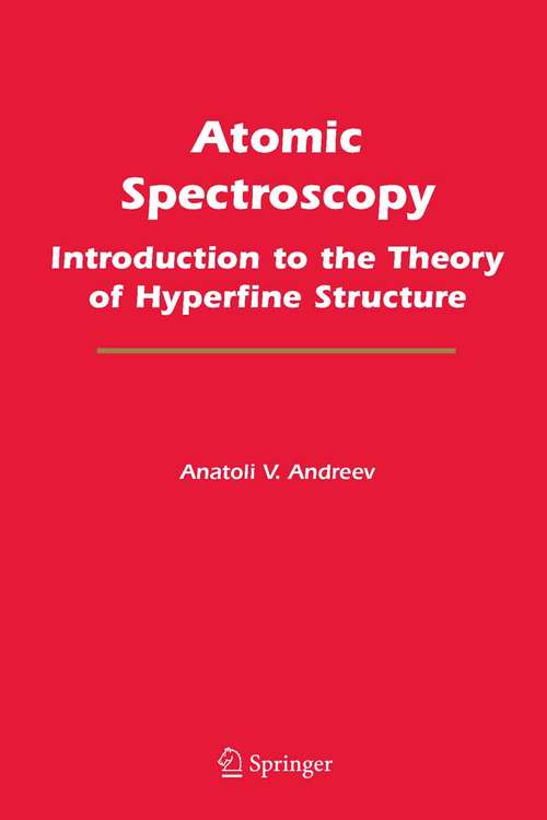 Book cover of Atomic Spectroscopy: Introduction to the Theory of Hyperfine Structure (2006)