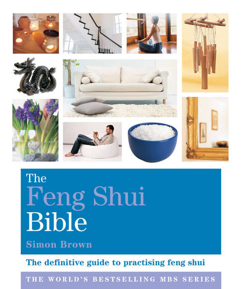 Book cover of The Feng Shui Bible: Godsfield Bibles (Godsfield Bibles #4)