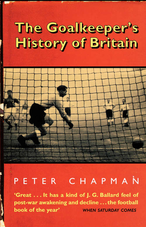 Book cover of The Goalkeeper’s History of Britain (text only) (ePub edition)