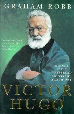 Book cover of Victor Hugo: A Biography (3)