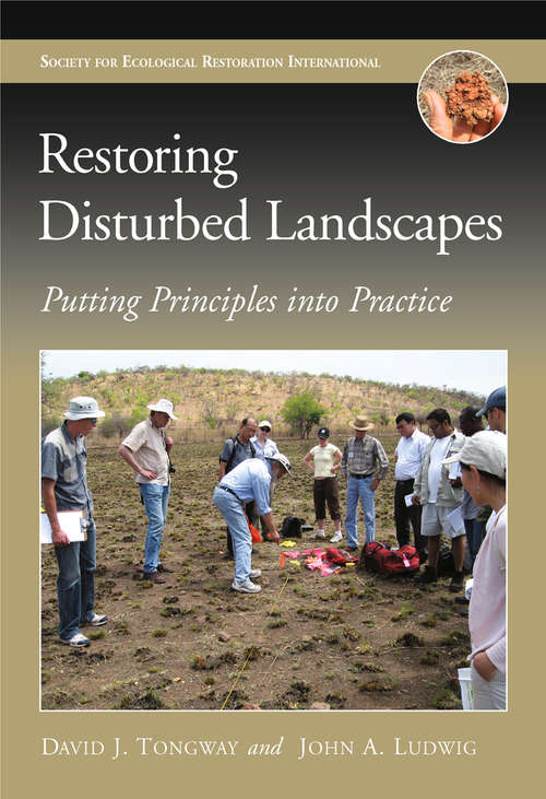 Book cover of Restoring Disturbed Landscapes: Putting Principles into Practice (2011) (The Science and Practice of Ecological Restoration)