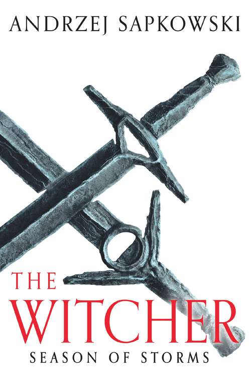 Book cover of Season of Storms: A Novel of the Witcher – Now a major Netflix show (The\witcher Ser.)