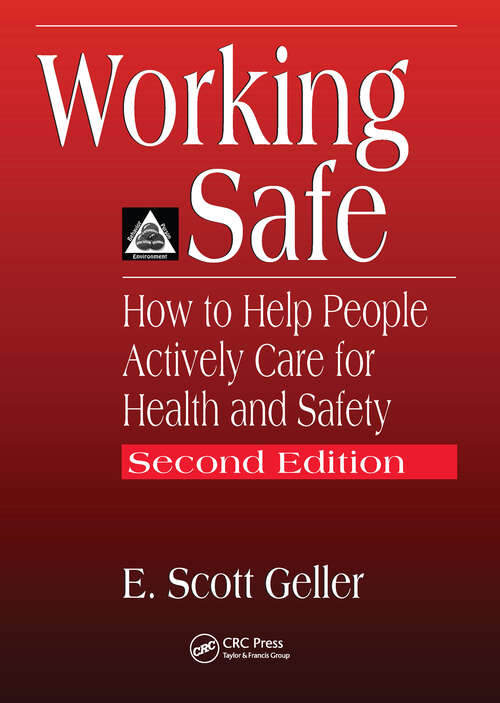 Book cover of Working Safe: How to Help People Actively Care for Health and Safety, Second Edition (2)