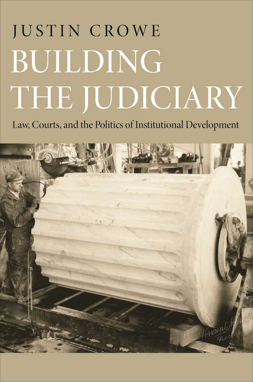 Book cover of Building the Judiciary: Law, Courts, and the Politics of Institutional Development (PDF)