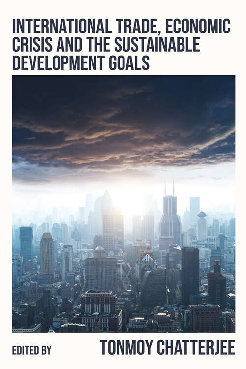 Book cover of International Trade, Economic Crisis and the Sustainable Development Goals