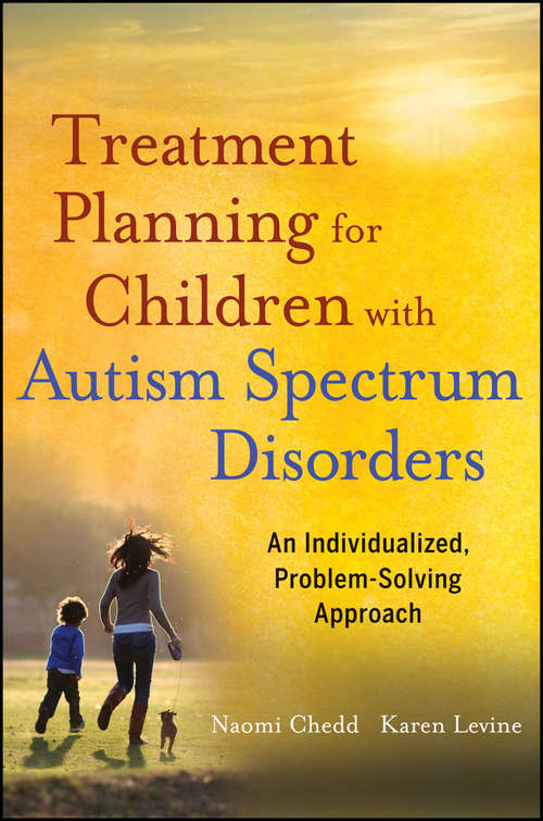 Book cover of Treatment Planning for Children with Autism Spectrum Disorders: An Individualized, Problem-Solving Approach