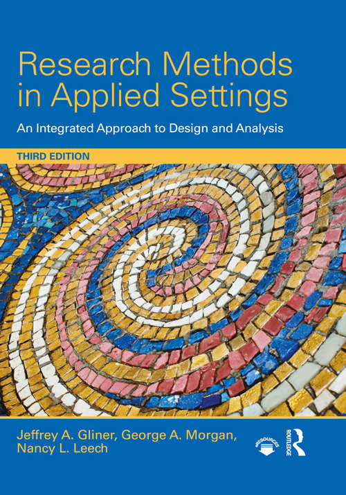 Book cover of Research Methods in Applied Settings: An Integrated Approach to Design and Analysis, Third Edition (3)
