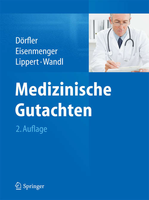 Book cover of Medizinische Gutachten: Rechtliche Grundlagen, Relevante Klinik, Praktische Anleitung (2. Aufl. 2015)