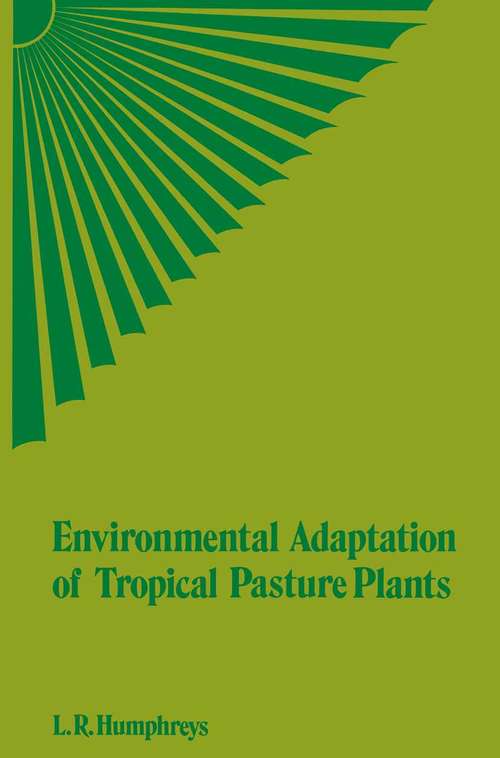 Book cover of Environmental Adaptation of Tropical Pasture Plants: (pdf) (1st ed. 1981)