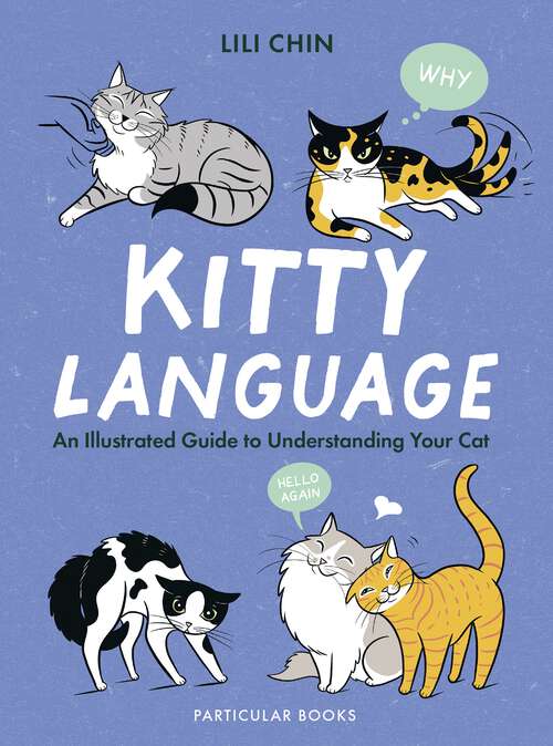 Book cover of Kitty Language: An Illustrated Guide to Understanding Your Cat