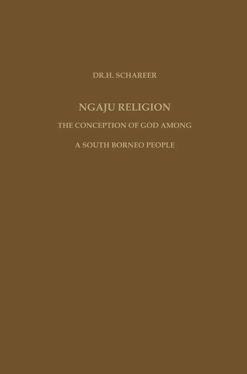 Book cover of Ngaju Religion: The Conception of God among a South Borneo People (1963) (Koninklijk Instituut voor Taal-, Land- en Volkenkunde)