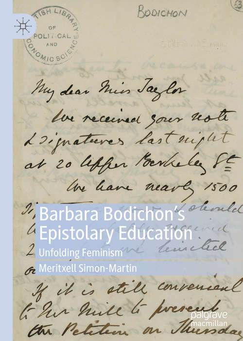 Book cover of Barbara Bodichon’s Epistolary Education: Unfolding Feminism (1st ed. 2020)