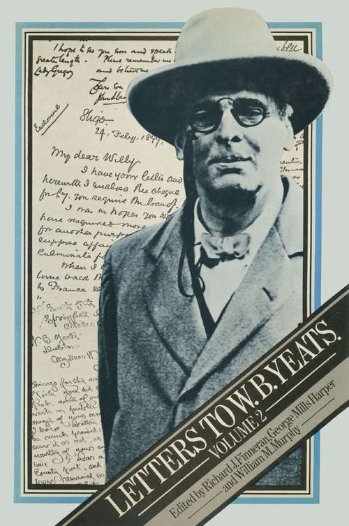 Book cover of Letters to W. B. Yeats (1st ed. 1977) (The\collected Works Of W. B. Yeats Ser.)