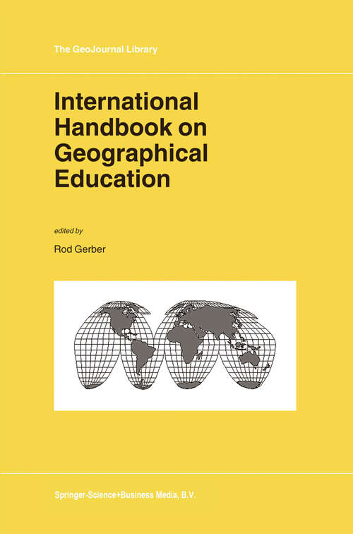 Book cover of International Handbook on Geographical Education (2003) (GeoJournal Library #73)