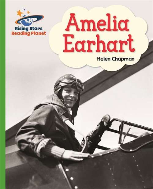 Book cover of Amelia Earhart - Green Level 5: Galaxy (Rising Stars Reading Planet Ser.) (PDF)