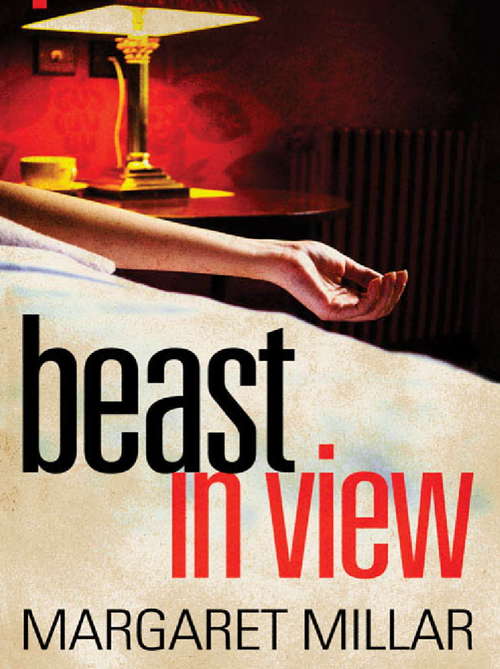 Book cover of Beast In View: Vanish In An Instant; Wives And Lovers; Beast In View; An Air That Kills; The Listening Walls (Crime Masterworks Ser.: Vol. 23)