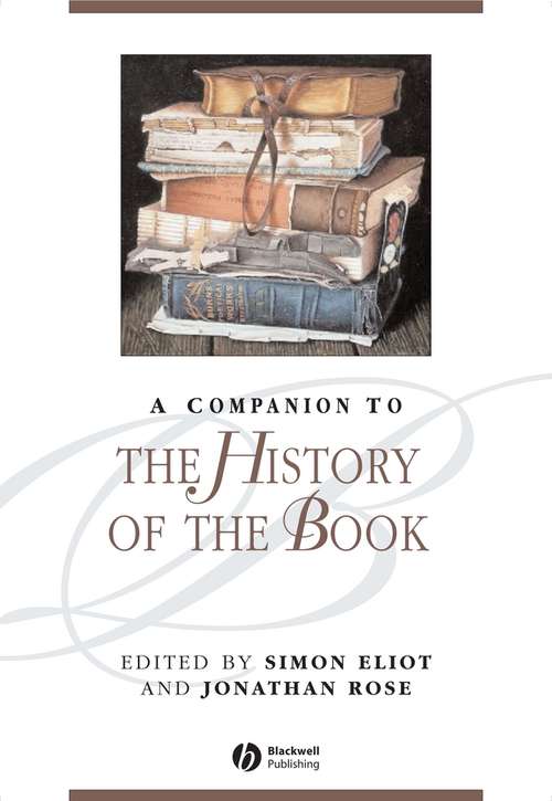 Book cover of A Companion to the History of the Book (2) (Blackwell Companions to Literature and Culture #159)