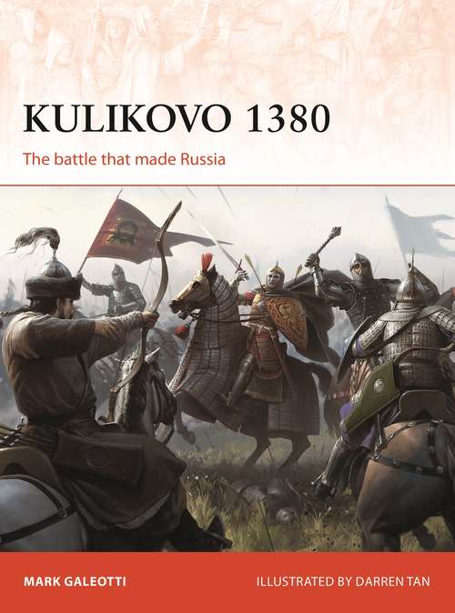 Book cover of Kulikovo 1380: The battle that made Russia (Campaign)