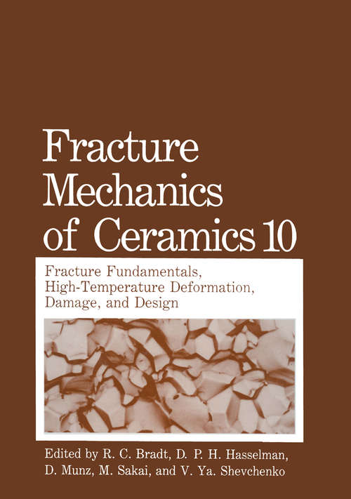 Book cover of Fracture Mechanics of Ceramics: Fracture Fundamentals, High-Temperature Deformation, Damage, and Design (1992) (Fracture Mechanics of Ceramics #10)