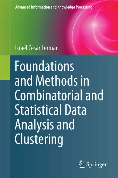 Book cover of Foundations and Methods in Combinatorial and Statistical Data Analysis and Clustering (1st ed. 2016) (Advanced Information and Knowledge Processing)