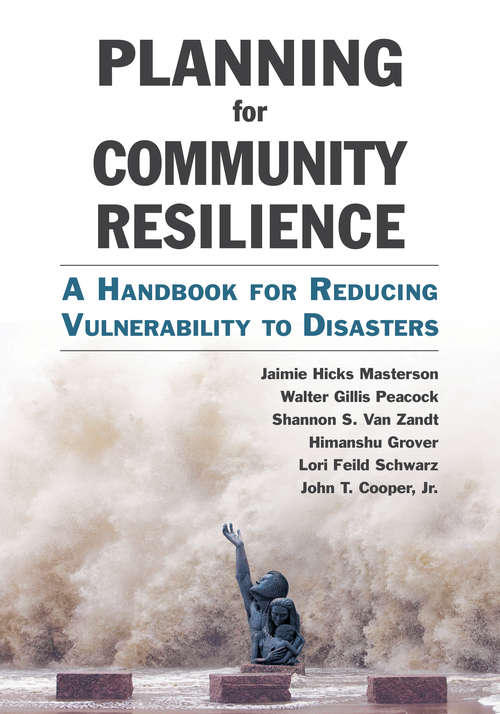 Book cover of Planning for Community Resilience: A Handbook for Reducing Vulnerability to Disasters (1st ed. 2016)