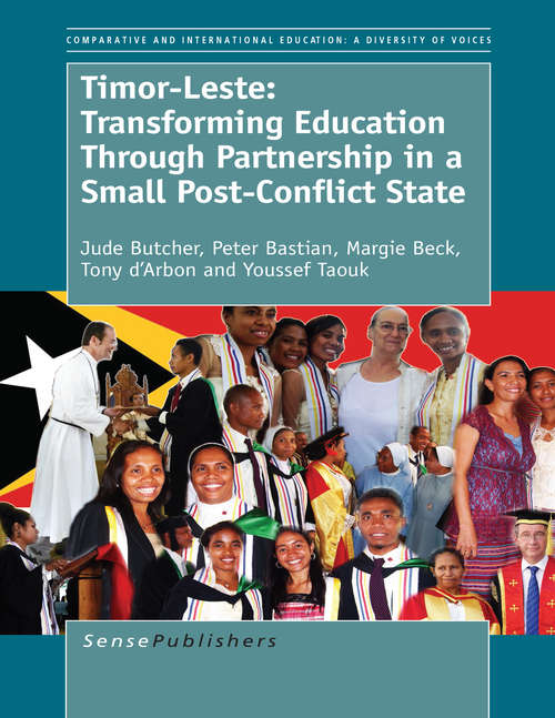 Book cover of Timor-Leste: Transforming Education Through Partnership In A Small Post-conflict State (2015) (Comparative and International Education: A Diversity of Voices)