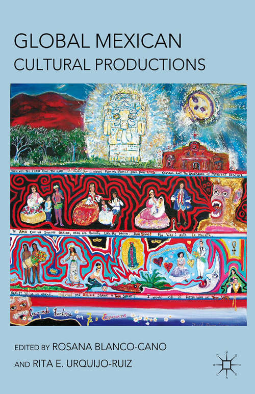 Book cover of Global Mexican Cultural Productions (2011)