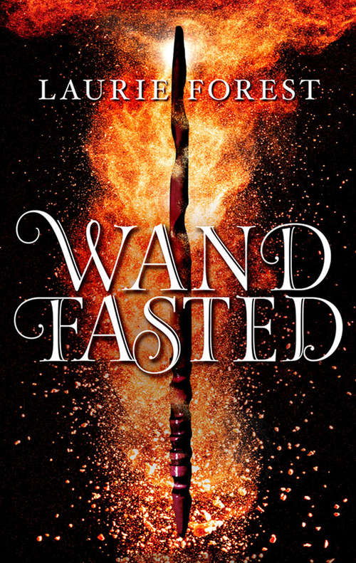Book cover of Wandfasted: Wandfasted Light Mage (ePub edition) (The Black Witch Chronicles #1)