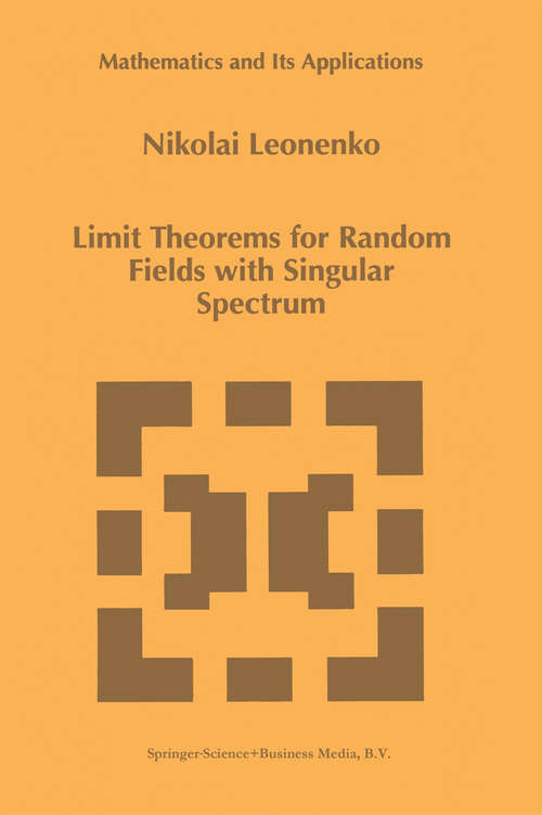 Book cover of Limit Theorems for Random Fields with Singular Spectrum (1999) (Mathematics and Its Applications #465)