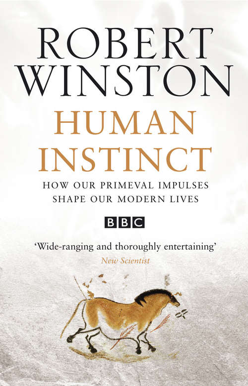 Book cover of Human Instinct: How Our Primeval Impulses Shape Our Modern Lives
