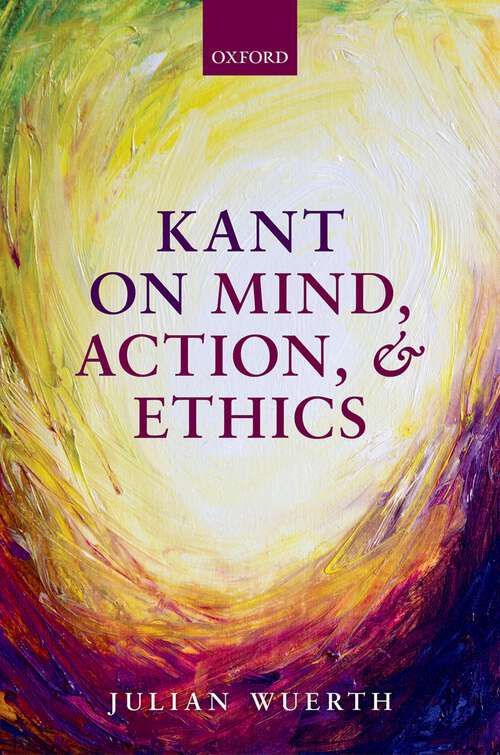 Book cover of Kant on Mind, Action, and Ethics