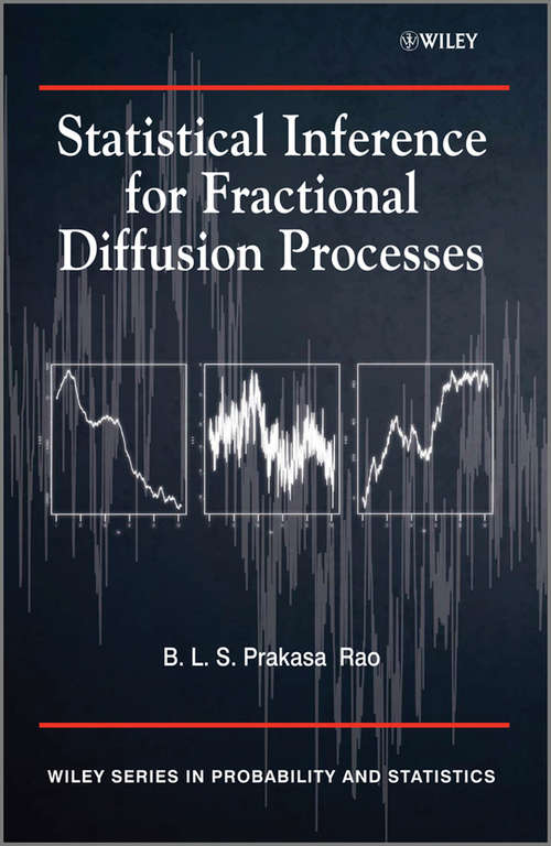 Book cover of Statistical Inference for Fractional Diffusion Processes (2) (Wiley Series In Probability And Statistics Ser. #901)