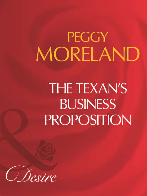 Book cover of The Texan's Business Proposition (ePub First edition) (A Piece of Texas #4)
