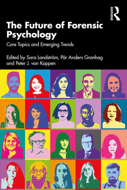 Book cover of The Future of Forensic Psychology: Core Topics and Emerging Trends