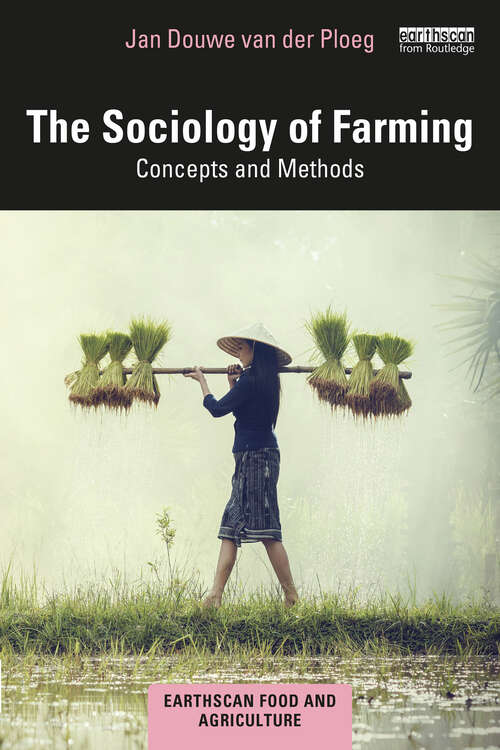 Book cover of The Sociology of Farming: Concepts and Methods (Earthscan Food and Agriculture)