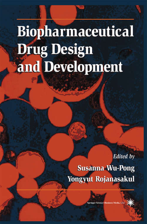 Book cover of Biopharmaceutical Drug Design and Development (1999)