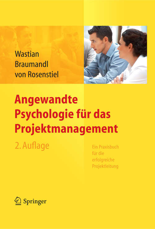 Book cover of Angewandte Psychologie für das Projektmanagement. Ein Praxisbuch für die erfolgreiche Projektleitung (2. Aufl. 2012)