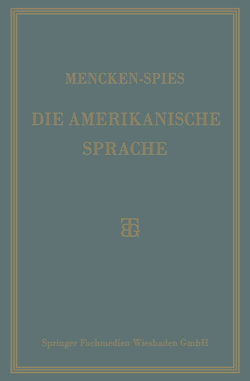 Book cover of Die Amerikanische Sprache: Das Englisch der Vereinigten Staaten (1927)