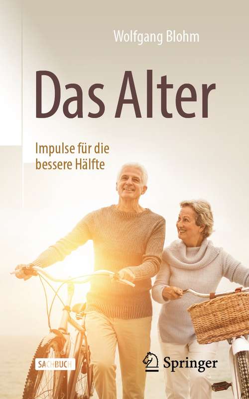 Book cover of Das Alter - Impulse für die bessere Hälfte (1. Aufl. 2021)