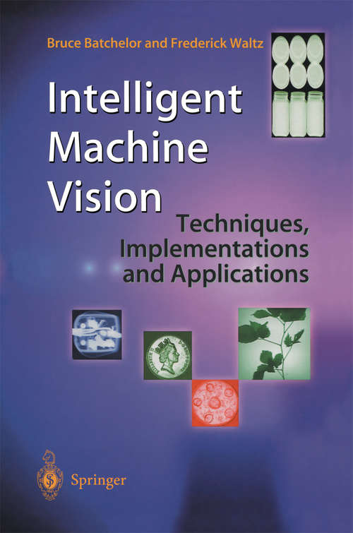 Book cover of Intelligent Machine Vision: Techniques, Implementations and Applications (2001)