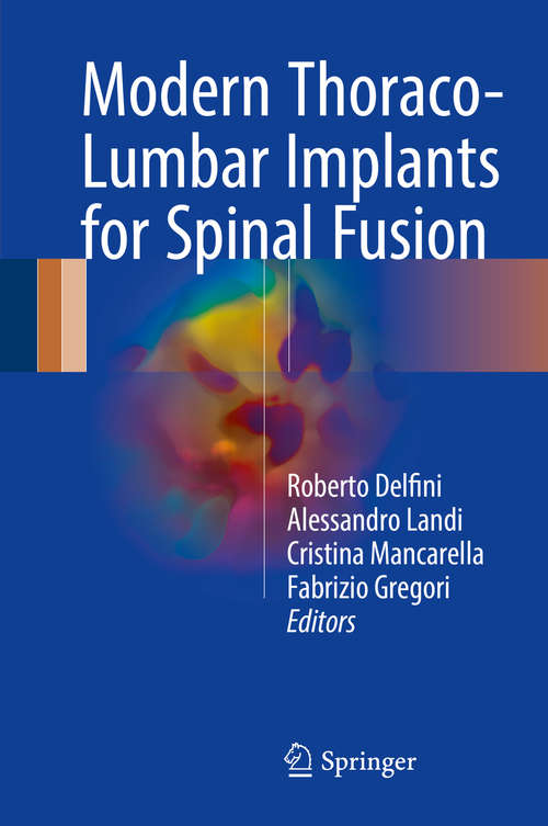 Book cover of Modern Thoraco-Lumbar Implants for Spinal Fusion