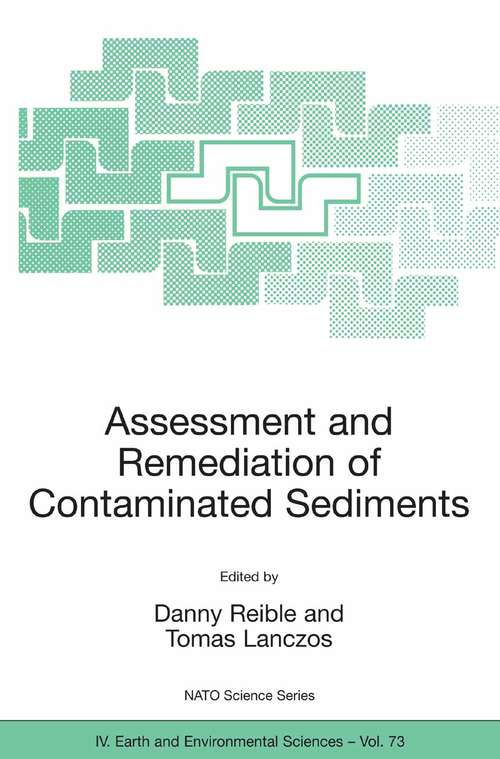 Book cover of Assessment and Remediation of Contaminated Sediments (2006) (Nato Science Series: IV: #73)