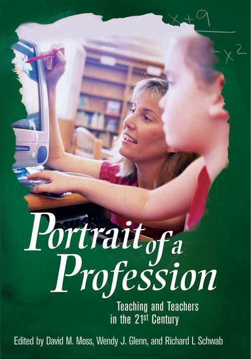 Book cover of Portrait of a Profession: Teaching and Teachers in the 21st Century (Educate US)