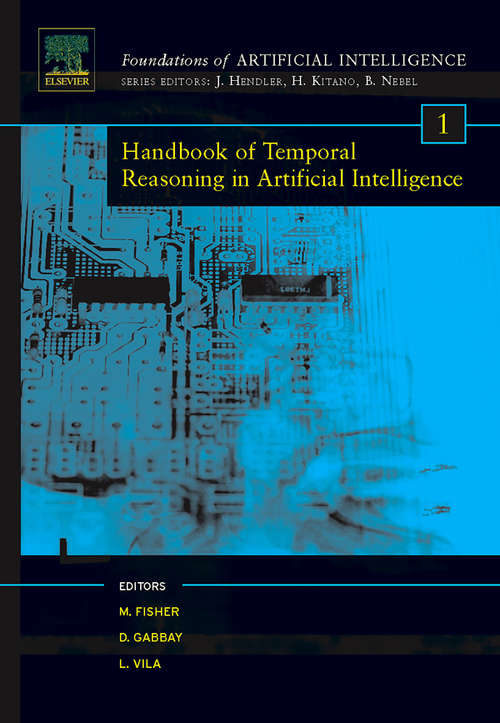 Book cover of Handbook of Temporal Reasoning in Artificial Intelligence (ISSN: Volume 1)